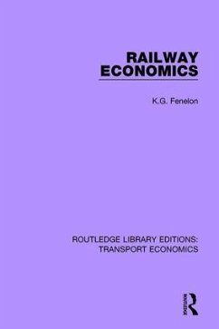Railway Economics - Fenelon, K G