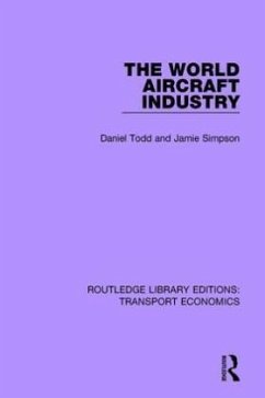 The World Aircraft Industry - Todd, Daniel;Simpson, Jamie The World Aircraft Industry - Todd, Daniel;Simpson, Jamie