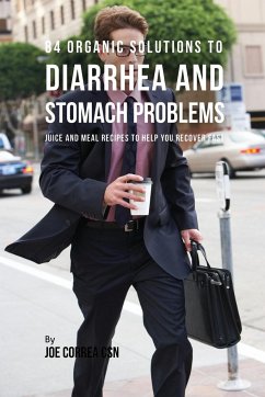 84 Organic Solutions to Diarrhea and Stomach Problems - Correa, Joe
