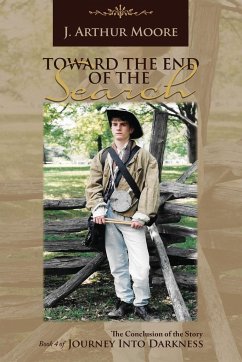 Toward the End of the Search (3rd Edition) - Moore, J. Arthur