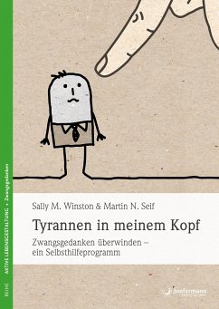 Tyrannen in meinem Kopf (eBook, ePUB) - Winston, Sally M.; Seif, Martin N.