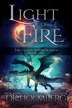 Light of Fire (The Cloud Warrior Saga, #10) (eBook, ePUB) - Holmberg, D. K.