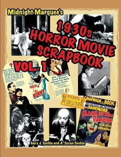 Midnight Marquee's Classic Horror Movie Scrapbook, 1930s, Vol.1
