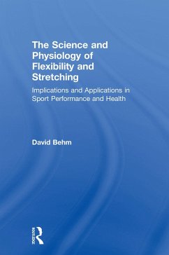 The Science and Physiology of Flexibility and Stretching - Behm, David
