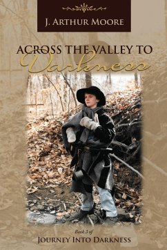 Across the Valley to Darkness (3rd Edition) - Moore, J. Arthur