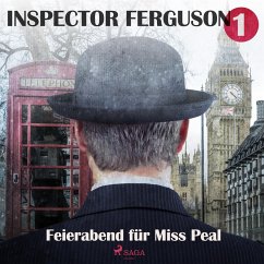 Feierabend für Miss Peal - Inspector Ferguson, Fall 1 (Ungekürzt) (MP3-Download) - Morland, A.F.