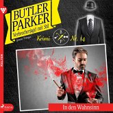 Butler Parker, 14: In den Wahnsinn (Ungekürzt) (MP3-Download)