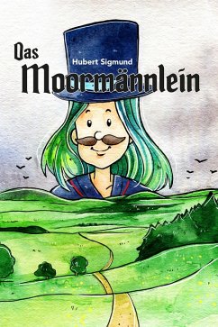 Das Moormännlein (eBook, ePUB) - Sigmund, Hubert