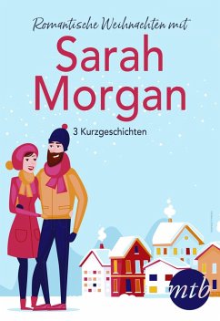 Romantische Weihnachten mit Sarah Morgan (drei Kurzgeschichten) (eBook, ePUB) - Morgan, Sarah