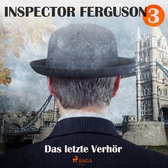 Das letzte Verhör - Inspector Ferguson, Fall 3 (Ungekürzt) (MP3-Download) - Morland, A.F.