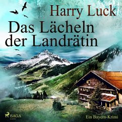 Das Lächeln der Landrätin - Ein Bayern-Krimi (Ungekürzt) (MP3-Download) - Luck, Harry