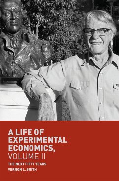A Life of Experimental Economics, Volume II (eBook, PDF) - Smith, Vernon L.