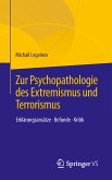 Zur Psychopathologie des Extremismus und Terrorismus (eBook, PDF)