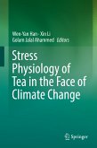 Stress Physiology of Tea in the Face of Climate Change (eBook, PDF)