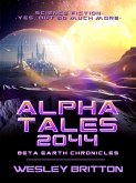 Alpha Tales 2044 (Beta-Earth Chronicles) (eBook, ePUB)