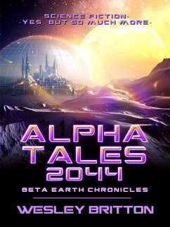 Cover Alpha Tales 2044 (Beta-Earth Chronicles) (eBook, ePUB)