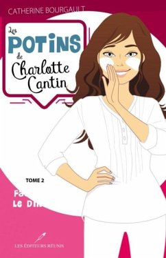 Cover Les potins de Charlotte Cantin 02 : Faut pas le dire... (eBook, PDF)