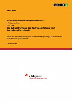 Die Bußgeldhaftung des Rechtsnachfolgers nach deutschem Kartellrecht (eBook, PDF) - Beisel, Ulrich