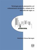 Tetralogía para la planeación y el ordenamiento territorial y urbano en la alborada del siglo XXI (eBook, ePUB)