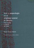 Arte y arqueología en el altiplano central de México (eBook, ePUB)