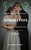 Admiration (The &quote;A&quote; Word Romances, #3) (eBook, ePUB)