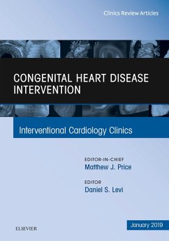 Congenital Heart Disease Intervention, An Issue of Interventional Cardiology Clinics, Ebook (eBook, ePUB) - Levi, Daniel S