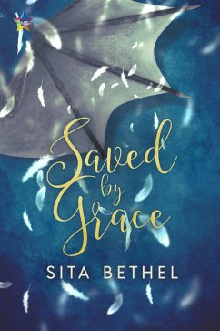 Saved by Grace (eBook, ePUB) - Bethel, Sita