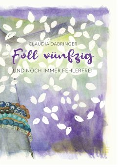 Foll vünfzig und noch immer fehlerfrei (eBook, ePUB)