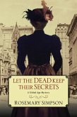 Let the Dead Keep Their Secrets (eBook, ePUB) Let the Dead Keep Their Secrets (eBook, ePUB)