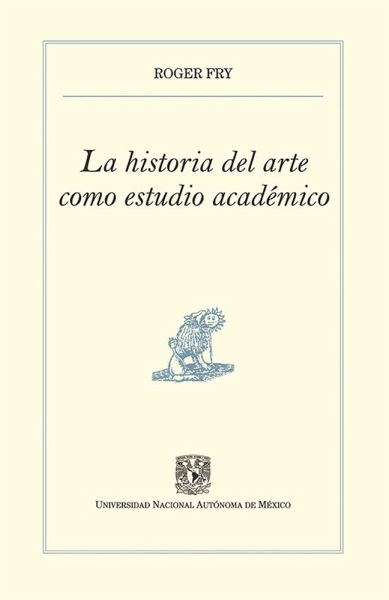 La historia del arte como estudio académico (eBook, ePUB) La historia del arte como estudio académico (eBook, ePUB)