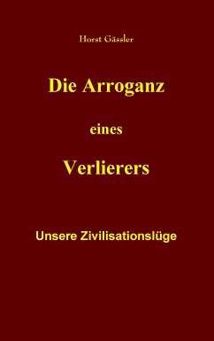 Die Arroganz eines Verlierers (eBook, ePUB)