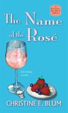 The Name of the Rosé (eBook, ePUB) The Name of the Rosé (eBook, ePUB)