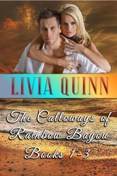 The Calloways of Rainbow Bayou: Books 1-3 (eBook, ePUB) - Quinn, Livia