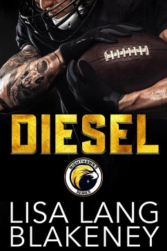Diesel: A Football Romance (The Nighthawk Series, #3) (eBook, ePUB) - Blakeney, Lisa Lang