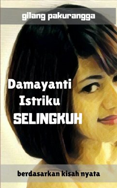 Cover Damayanti Istriku, Selingkuh (eBook, ePUB)
