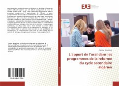 L¿apport de l¿oral dans les programmes de la réforme du cycle secondaire algérien - Benachour, Yamina