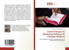 Guide Pratique du Marketing Politique de l'Afrique Moderne - Ngan Tonye, Francois Simon Pierre