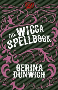 The Wicca Spellbook (eBook, ePUB) - Dunwich, Gerina