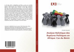 Analyse Holistique des Ruptures Politiques en Afrique: Cas du Bénin - Hazoumè, Christian