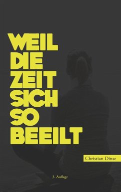 Weil die Zeit sich so beeilt - Dinse, Christian