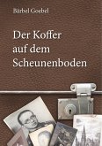 Der Koffer auf dem Scheunenboden Der Koffer auf dem Scheunenboden