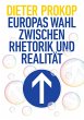 Europas Wahl zwischen Rhetorik und... - Bild 1