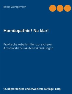 Homöopathie? Na klar! - Wohlgemuth, Bernd