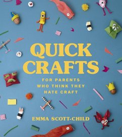 Cover Quick Crafts for Parents Who Think They Hate Craft (eBook, ePUB)