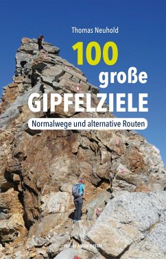 100 große Gipfelziele - Neuhold, Thomas