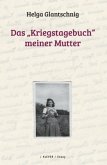 Das &quote;Kriegstagebuch&quote; meiner Mutter