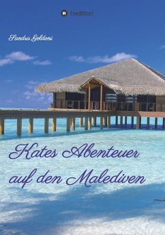 Kates Abenteuer auf den Malediven - Goldoni, Sandra