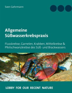 Allgemeine Süßwasserkrebspraxis - Gehrmann, Sven