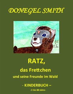 Ratz, das Frettchen und seine Freunde im Wald - Smith, Donegel