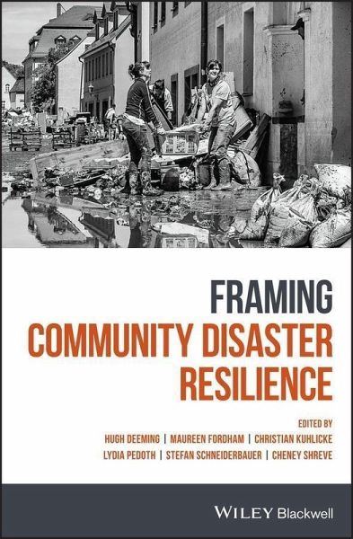 Framing Community Disaster Resilience (eBook, PDF) Framing Community Disaster Resilience (eBook, PDF)